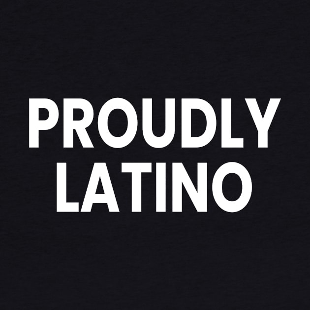 Proudly Latino Black T-Shirt - Pro Latinos Rights by OriginalGiftsIdeas